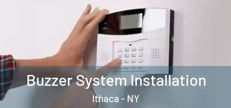 Buzzer System Installation Ithaca - NY