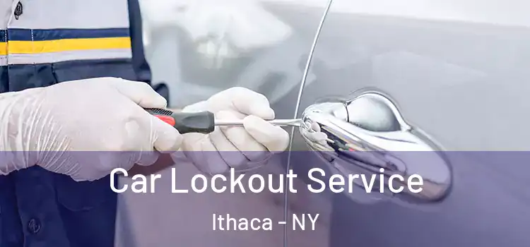 Car Lockout Service Ithaca - NY