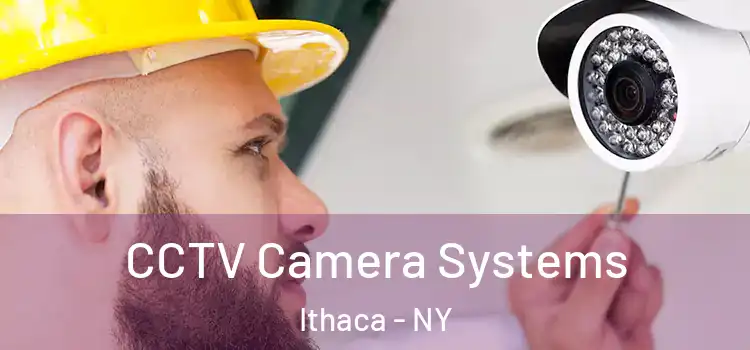 CCTV Camera Systems Ithaca - NY
