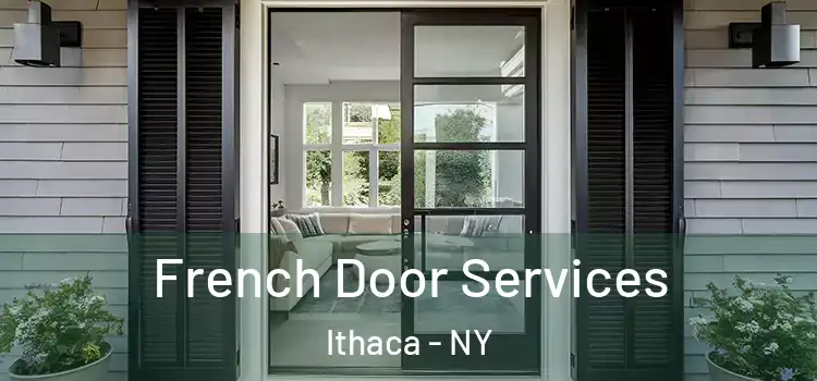 French Door Services Ithaca - NY