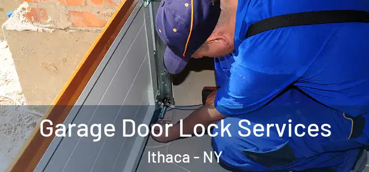Garage Door Lock Services Ithaca - NY