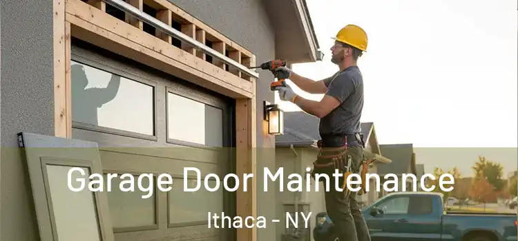 Garage Door Maintenance Ithaca - NY