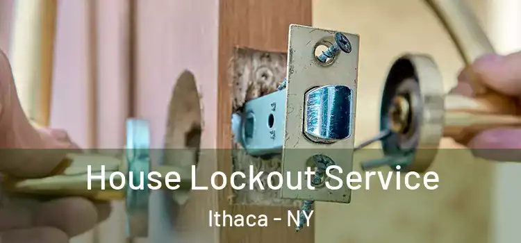 House Lockout Service Ithaca - NY