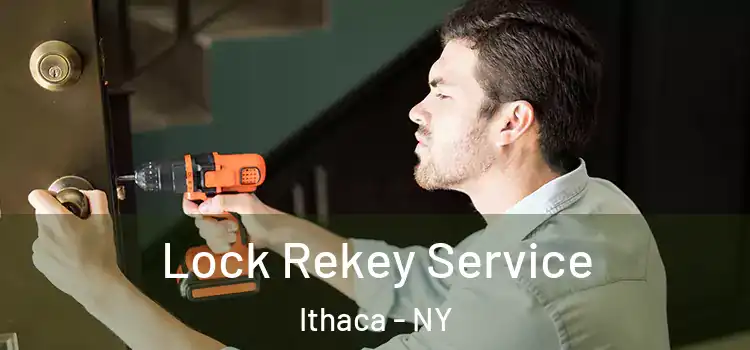Lock Rekey Service Ithaca - NY