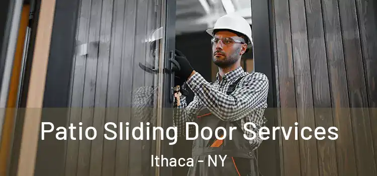Patio Sliding Door Services Ithaca - NY