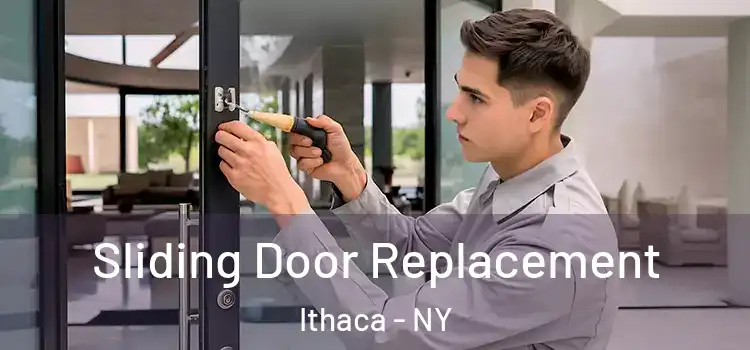 Sliding Door Replacement Ithaca - NY